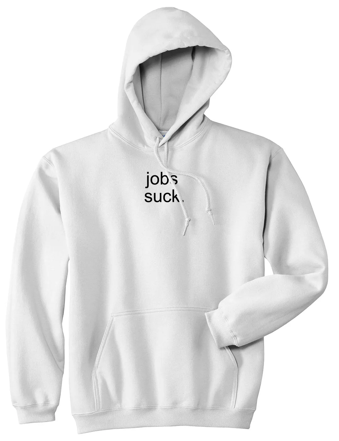 Jobs Suck Pullover Hoodie