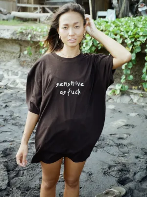 SENSITIVE AS FUCK T-Shirt